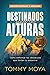 Destinados para las alturas...