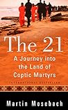 Book cover for The 21: A Journey into the Land of Coptic Martyrs