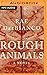 Rough Animals