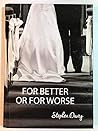 For Better Or For Worse by Stephen Davey