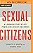 Sexual Citizens: A Landmark Study of Sex, Power, and Assault on Campus