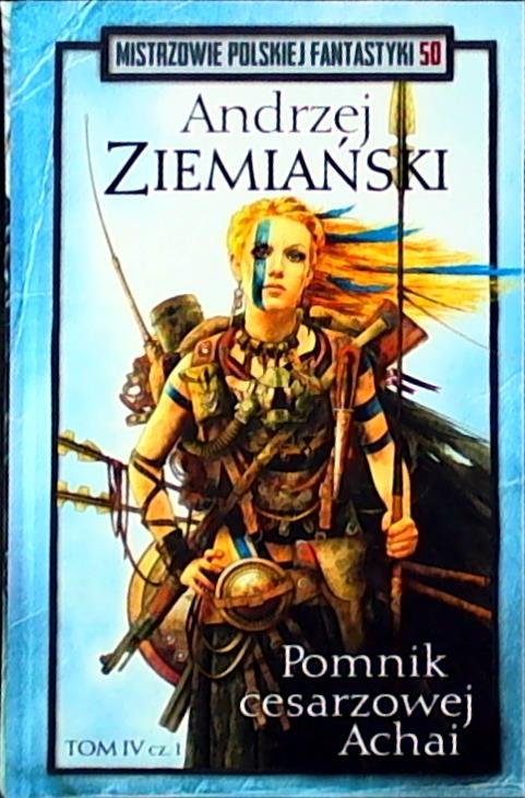 Pomnik cesarzowej Achai. Tom IV, część 1 (Pomnik cesarzowej Achai, #4A)
