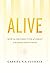 Alive: How the Resurrection...
