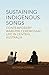 Sustaining Indigenous Songs...