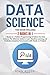 Data Science: 2 Books in 1: Python Programming & Python for Data Science, The Ultimate Guide to Learn Machine Learning and Predictive Analytics from Scratch with Hands-On Projects