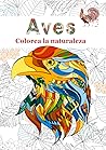 Aves: Colorea la naturaleza