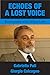Echoes of a Lost Voice: Enc...