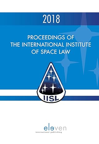Proceedings of the International Institute of Space Law 2018: 61st edition (61)