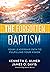The Forgotten Baptism by Kenneth C. Ulmer
