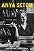 Anya Seton: A Writing Life