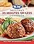 Mr. Food Test Kitchen - The Ultimate 30 Minutes or Less Cookbook: More Than 130 Mouthwatering Recipes (3) (The Ultimate Cookbook Series)