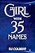 The Girl with 35 Names