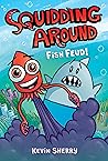 Fish Feud! (Squidding Around, #1)