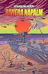 Riviera Napalm by Jack Sensolini