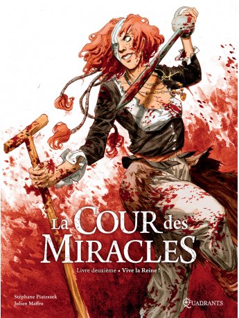 Livre deuxième : Vive la Reine ! (La cour des miracles, #2)