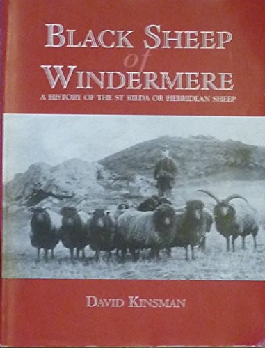 Black Sheep of Windermere: A History of the St.Kilda or Hebridean Sheep (Paperback)