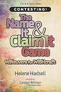 Contesting: The Name It & Claim It Game: WINeuvers for WISHcraft