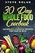 30 Day Whole Food Cookbook:...