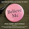 Believe Me: How T...