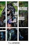 The Nature of Gods by T.J. Lockwood The Nature of Gods by T.J. Lockwood