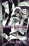 Darkness Surrounds (Living A Lie #2)