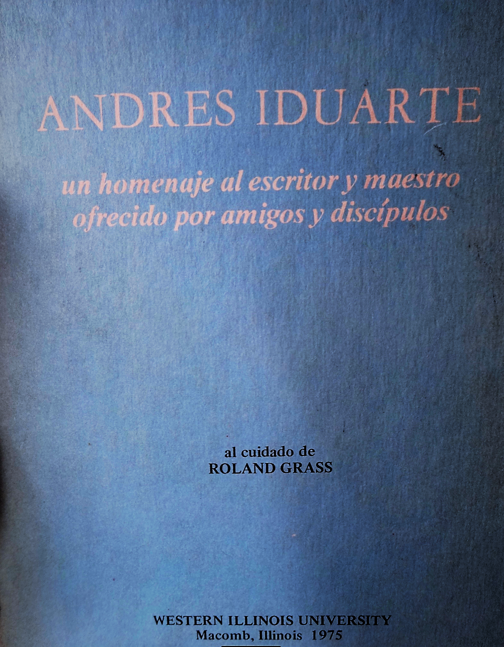 Andrés Iduarte, un homenaje al escritor y maestro ofrecido por amigos y discípulos