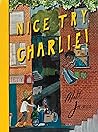 Nice Try, Charlie! by Matt James