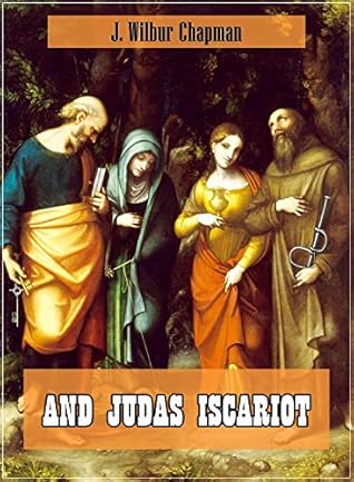 And Judas Iscariot (Original and Unabridged Content) (Old Version) (ANNOTATED)