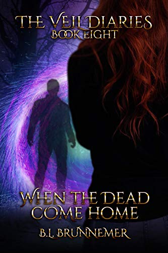 When the Dead Come Home (The Veil Diaries, #8)