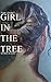 Girl in the Tree