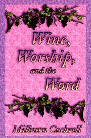 Wine, Worship, and the Word