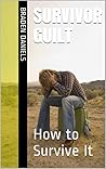 Survivor Guilt: H...
