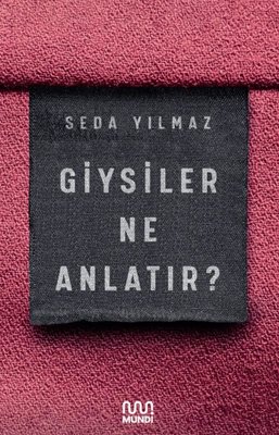 Giysiler Ne Anlatır (Paperback)