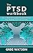 The PTSD Workbook: Skills a...