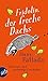 Fridolin, der freche Dachs: Eine zwei- und vierbeinige Geschichte
