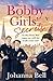 The Bobby Girls' Secrets by Johanna Bell