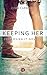 Keeping Her (Losing It, #1.5)