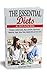 2020 The Essential Diets - All Diets in One Book -: Ketogenic, Mediterranean, Mayo, Zone Diet, High Protein, Vegetarian, Vegan, Detox, Paleo, Alkaline Diet and Much More - MEAL PLAN AND COOKBOOK