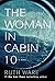 The Woman in Cabin 10 by Ruth Ware The Woman in Cabin 10 by Ruth Ware