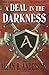 A Deal in the Darkness