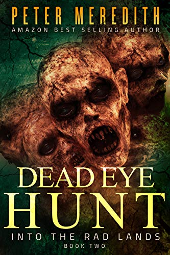 Into the Rad Lands (Dead Eye Hunt #2)