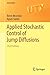 Applied Stochastic Control of Jump Diffusions (Universitext)