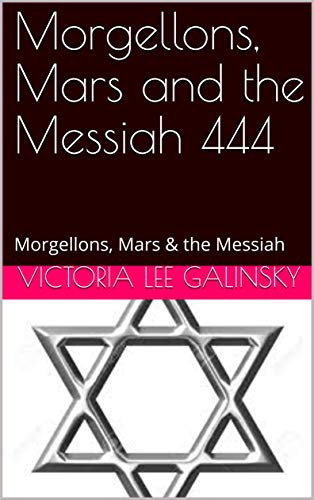 Morgellons, Mars and the Messiah 444: Morgellons, Mars & the Messiah (Series 1)