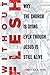 Without Flesh: Why the Church Is Dying Even Though Jesus Is Still Alive