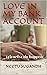 LOVE IN MY BANK ACCOUNT: Mi...