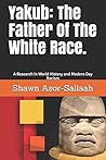Yakub by Shawn L Asor-Sallaah