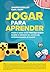 Jogar Para Aprender by Sharon Boller