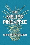The Melted Pineapple