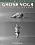Ghosh Yoga – A Practice Man...