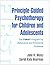 Principle-Guided Psychotherapy for Children and Adolescents: The FIRST Program for Behavioral and Emotional Problems